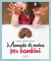 Manuale di cucina per bambini